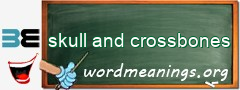 WordMeaning blackboard for skull and crossbones